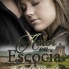 Amor en Escocia - Alexandra Granados