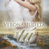 Verona, Julieta, y tu - Enrique Garcia Diaz