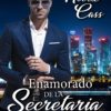 ENAMORADO DE LA SECRETARIA - Noelle Cass