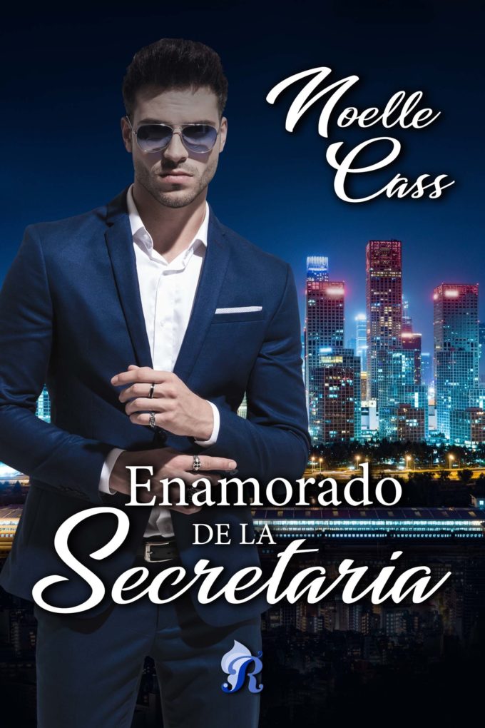 ENAMORADO DE LA SECRETARIA - Noelle Cass
